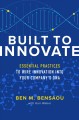 Built to innovate : essential practices to wire innovation into your company's DNA  Cover Image
