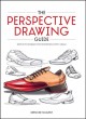 The perspective drawing guide : simple techniques for mastering every angle  Cover Image