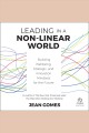 Leading in a non-linear world : building wellbeing, strategic and innovation mindsets for the future  Cover Image