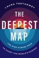 Go to record The deepest map : the high-stakes race to chart the world'...