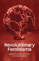 Revolutionary feminisms : conversations on collective action and radical thought  Cover Image