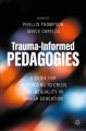 Trauma-informed pedagogies : a guide for responding to crisis and inequality in higher education  Cover Image