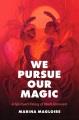 We pursue our magic : a spiritual history of Black feminism  Cover Image