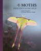 The lives of moths : a natural history of our planet's moth life  Cover Image