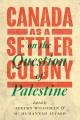 Canada as a settler colony on the question of Palestine  Cover Image