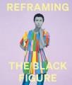 Reframing the Black figure : an introduction to contemporary Black figuration  Cover Image