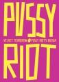 Velvet terrorism : Pussy Riot's Russia  Cover Image