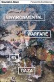 Environmental warfare in Gaza : colonial violence and new landscapes of resistance  Cover Image