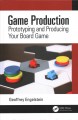 Game production : prototyping and producing your board game  Cover Image