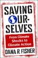 Saving ourselves : from climate shocks to climate action  Cover Image