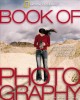 The book of photography : [the history, the technique, the art, the future]  Cover Image